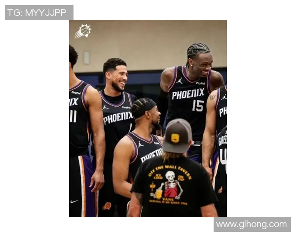 菲尼克斯太阳队重塑未来阵容展望新赛季夺冠之路